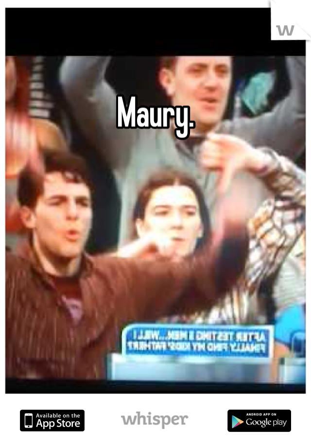 Maury.