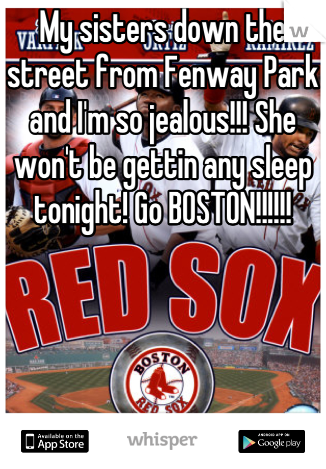 My sisters down the street from Fenway Park and I'm so jealous!!! She won't be gettin any sleep tonight! Go BOSTON!!!!!!