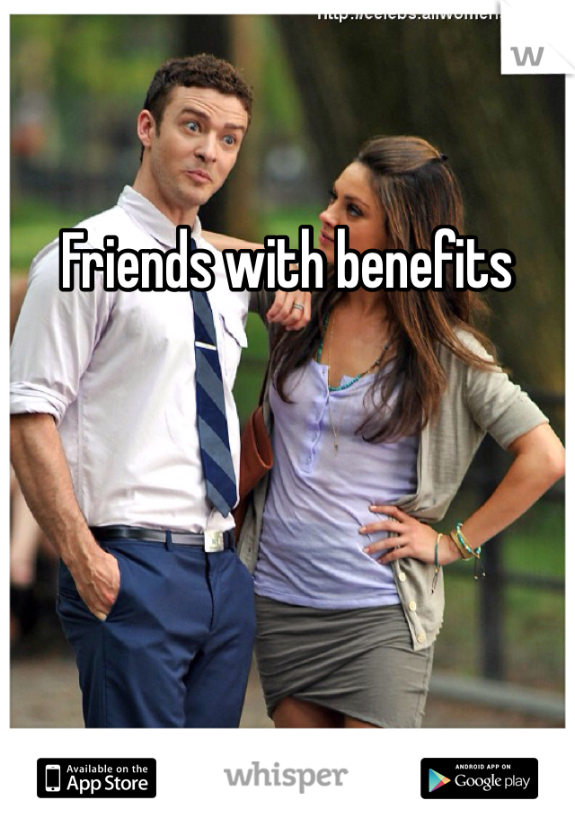 Friends with benefits