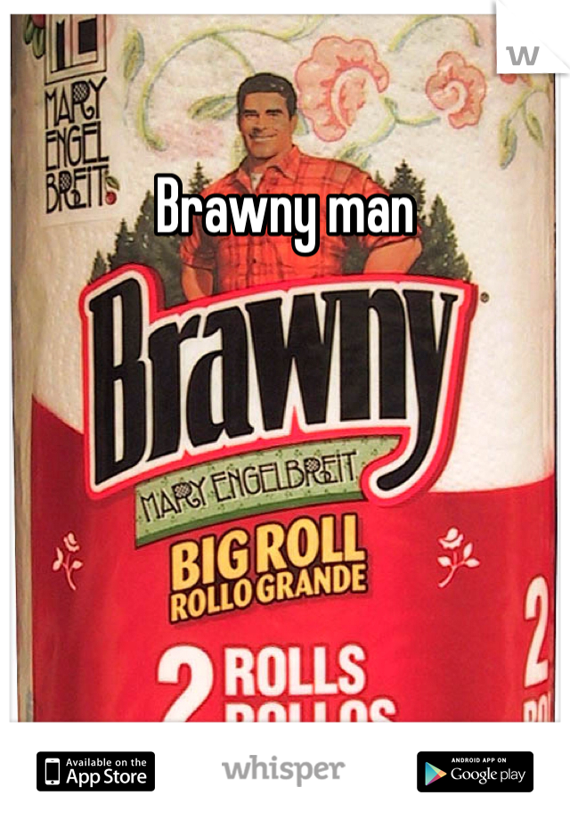 Brawny man 