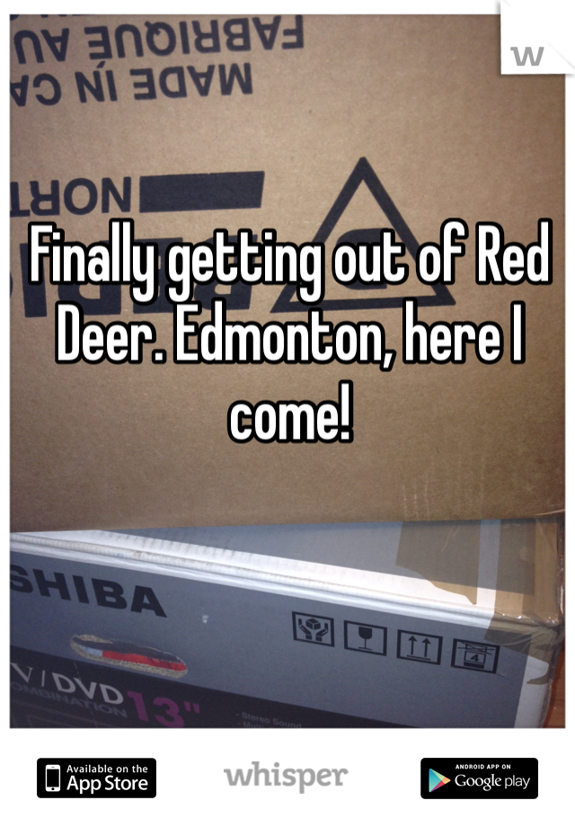 Finally getting out of Red Deer. Edmonton, here I come! 