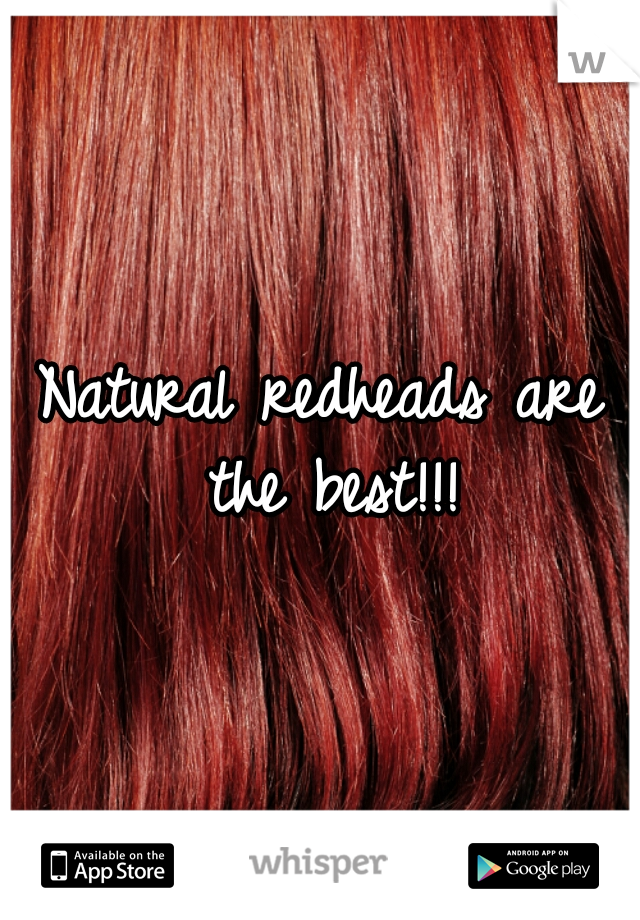 Natural redheads are the best!!!