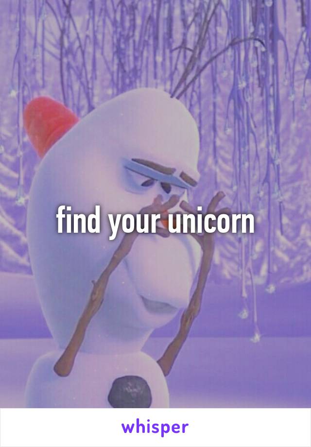 find your unicorn