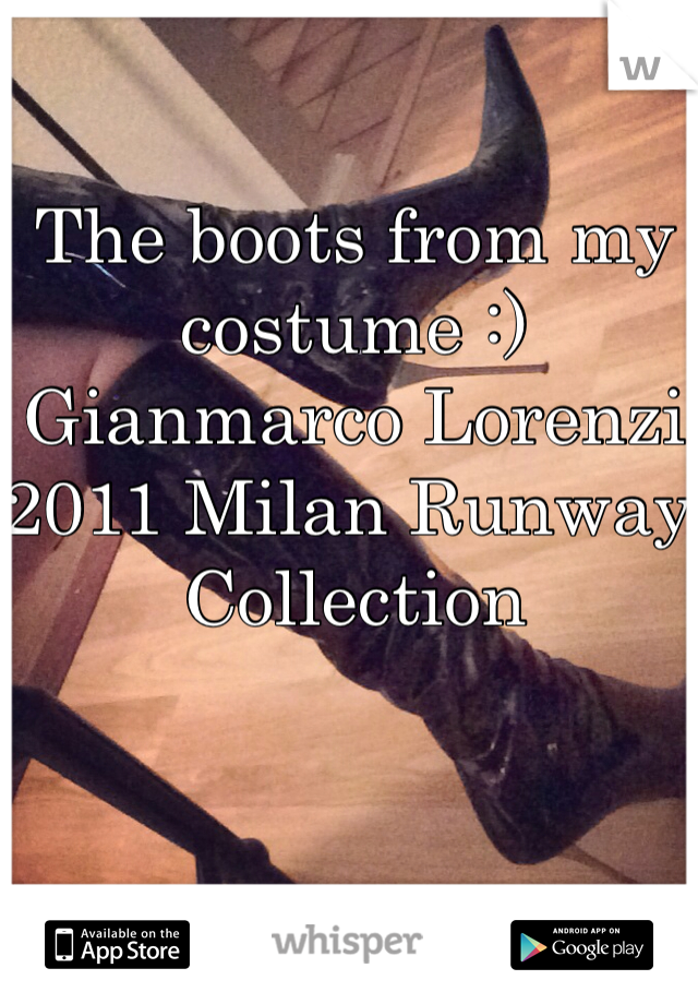 The boots from my costume :) Gianmarco Lorenzi 2011 Milan Runway Collection 