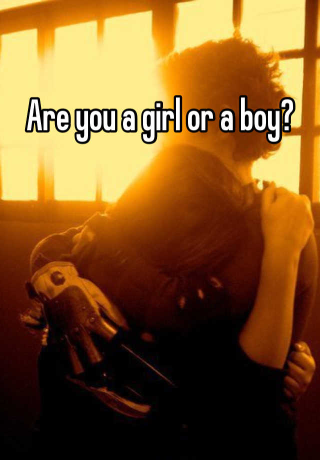 are-you-a-girl-or-a-boy