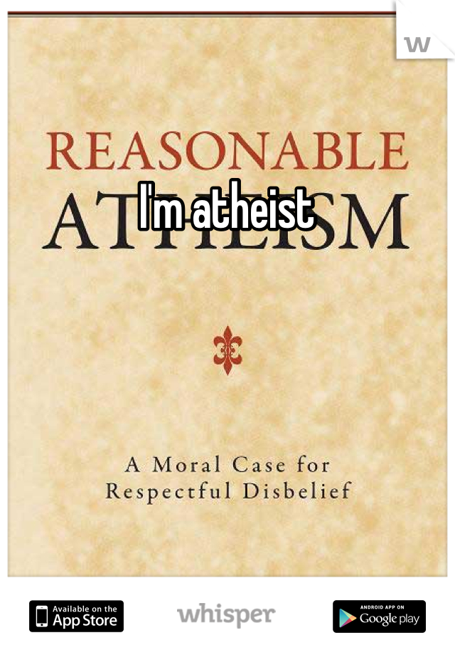 I'm atheist
