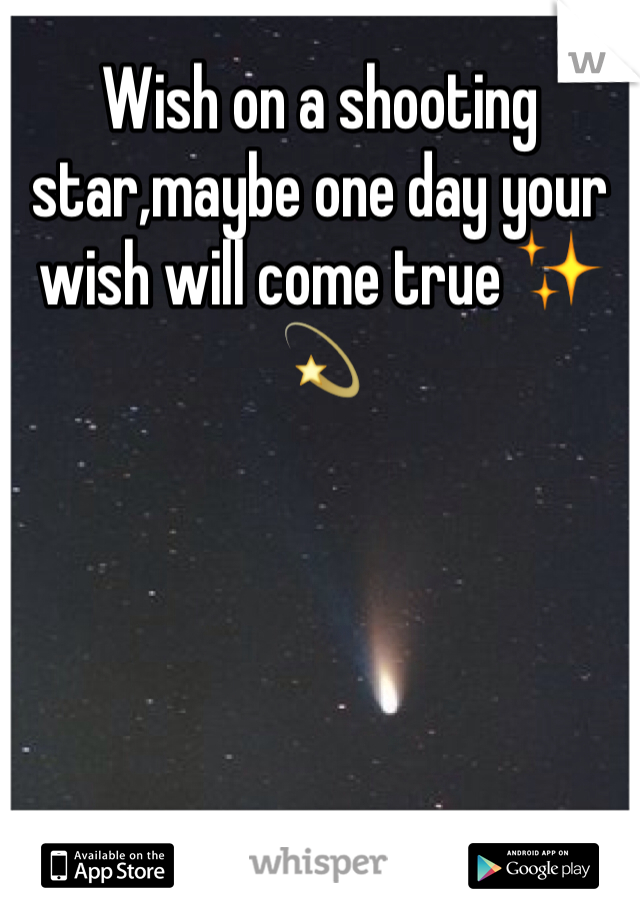 Wish on a shooting star,maybe one day your wish will come true ✨💫