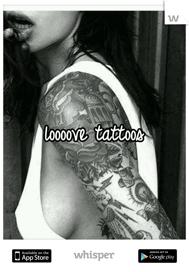 loooove tattoos