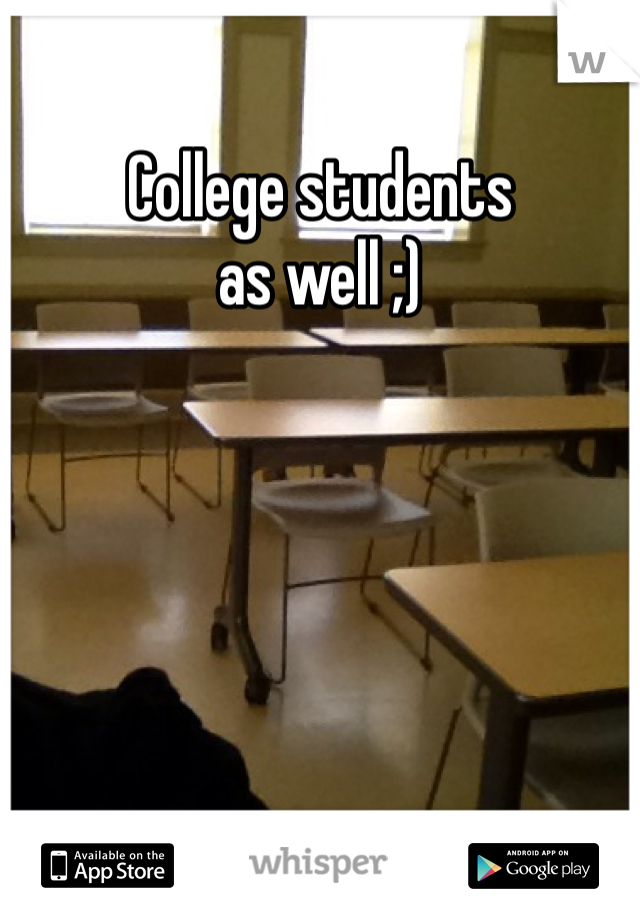 College students 
as well ;)