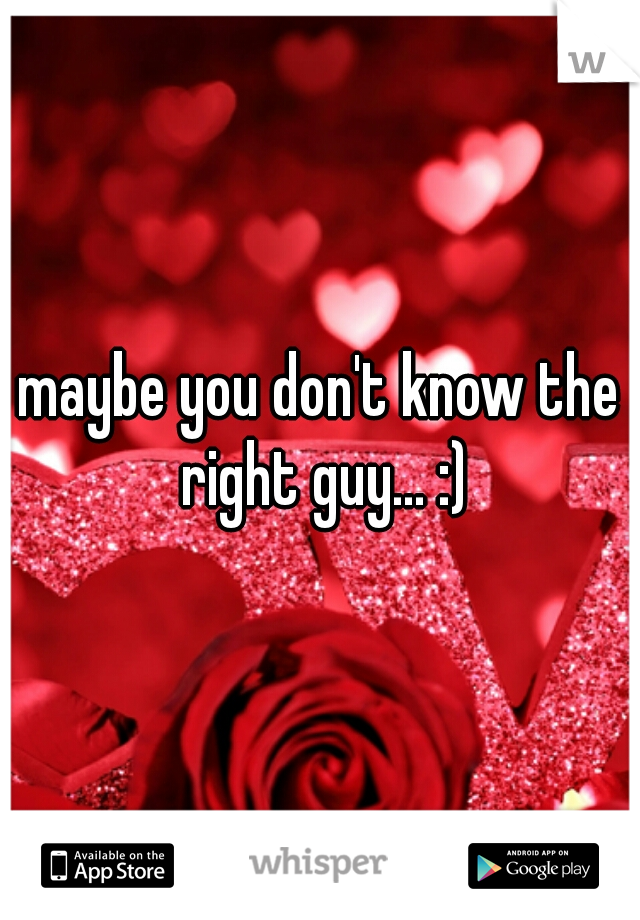 maybe you don't know the right guy... :)