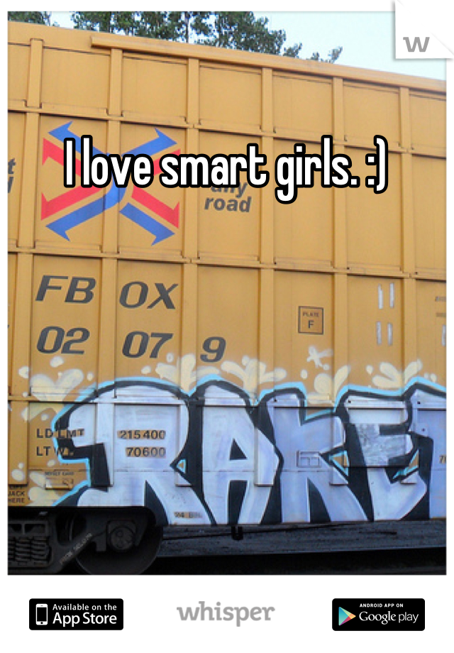 I love smart girls. :)