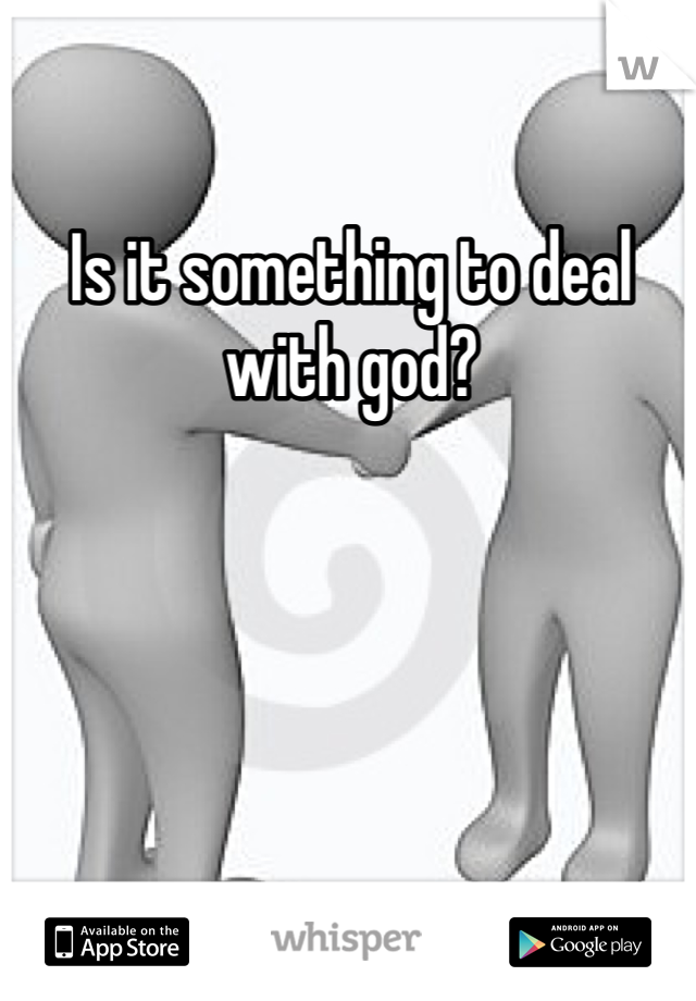 Is it something to deal with god?