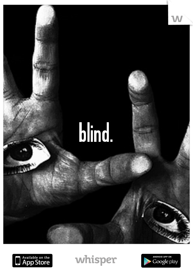 blind.