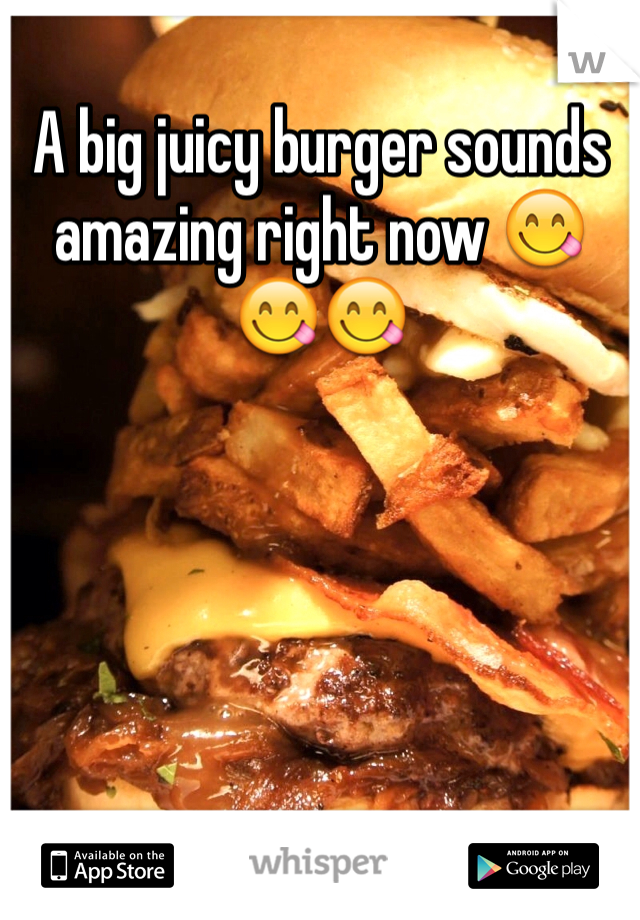 A big juicy burger sounds amazing right now 😋😋😋