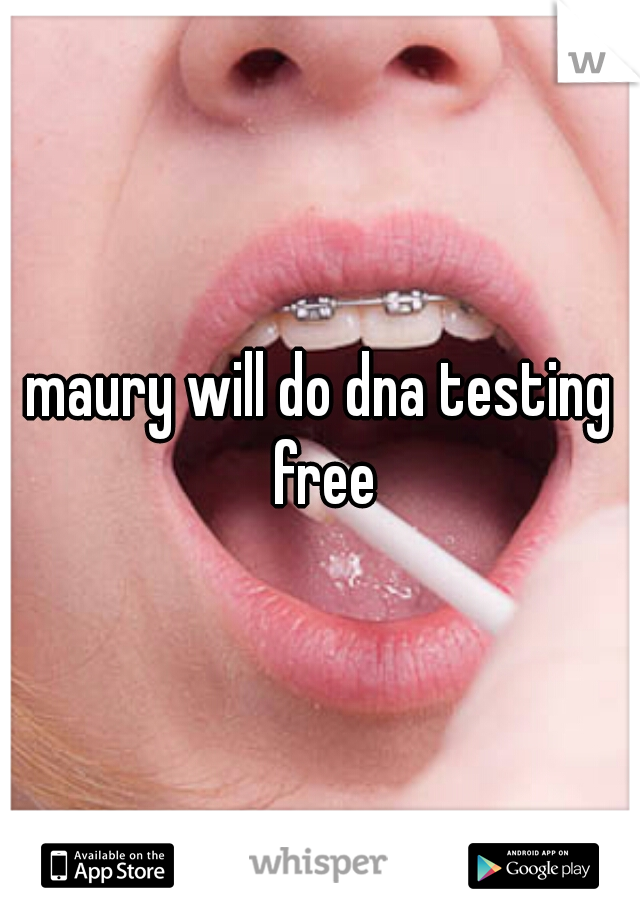 maury will do dna testing free
