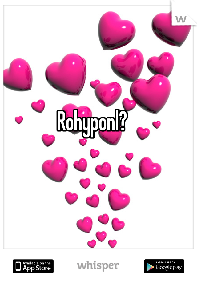 Rohyponl?
