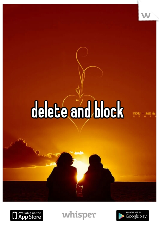 delete and block 