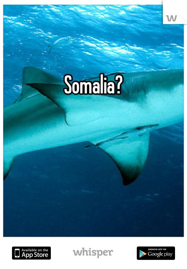 Somalia?
