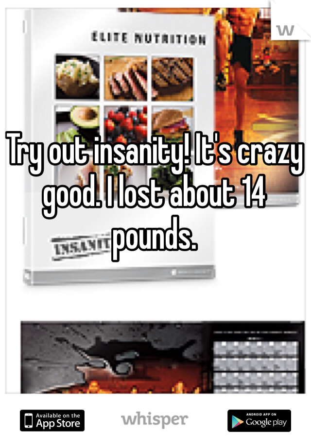 Try out insanity! It's crazy good. I lost about 14 pounds.