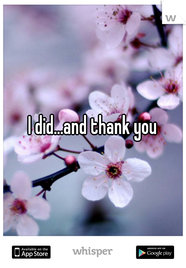 I did...and thank you