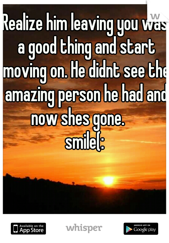 Realize him leaving you was a good thing and start moving on. He didnt see the amazing person he had and now shes gone.     


smile(: