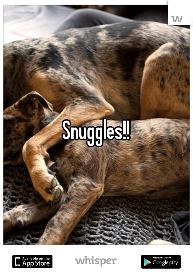 Snuggles!!