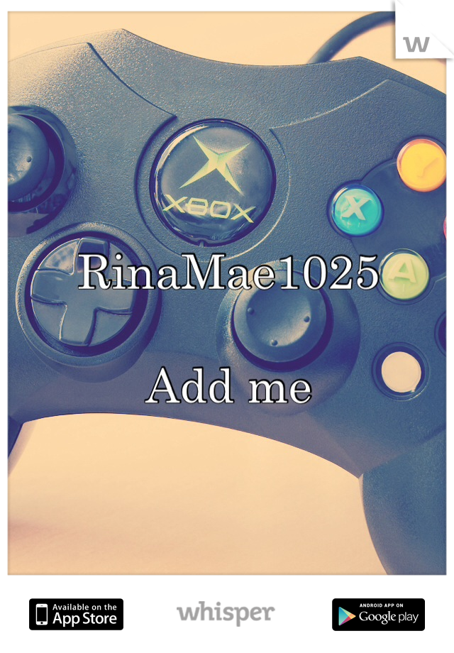 RinaMae1025

Add me