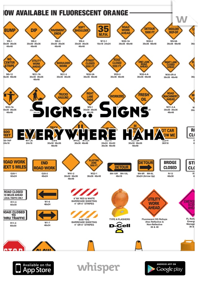 Signs.. Signs everywhere haha