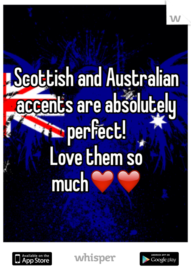 Scottish and Australian accents are absolutely perfect!
Love them so much❤️❤️