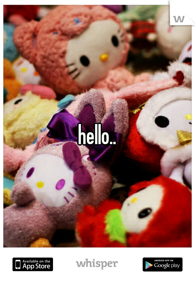 hello..