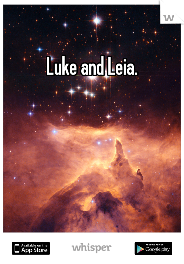 Luke and Leia. 