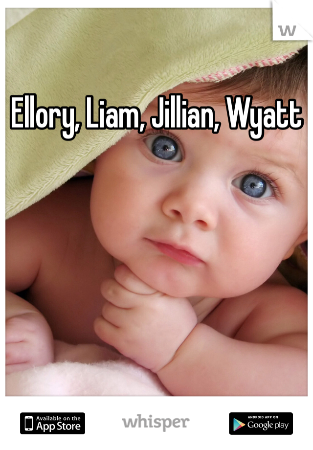 Ellory, Liam, Jillian, Wyatt 