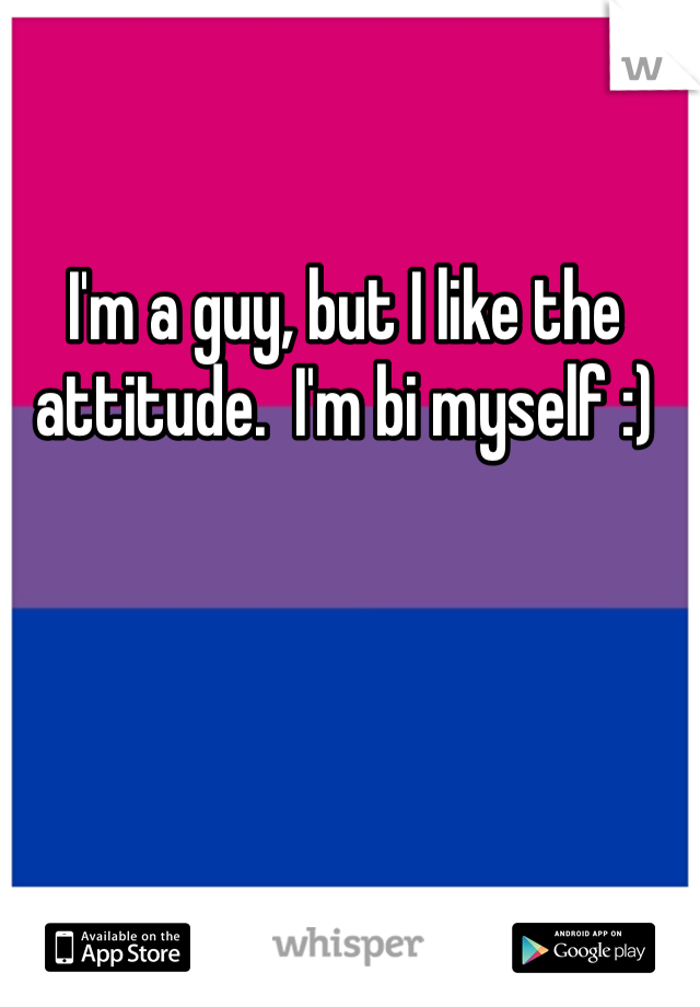 I'm a guy, but I like the attitude.  I'm bi myself :)