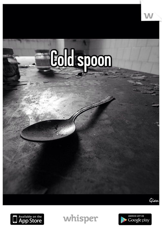 Cold spoon 