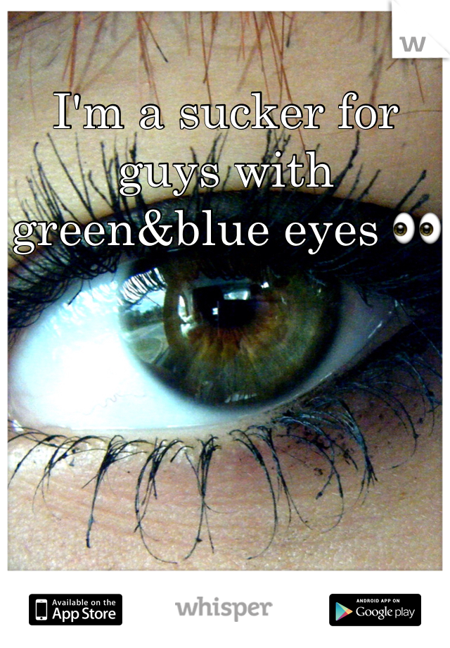 I'm a sucker for guys with green&blue eyes 👀