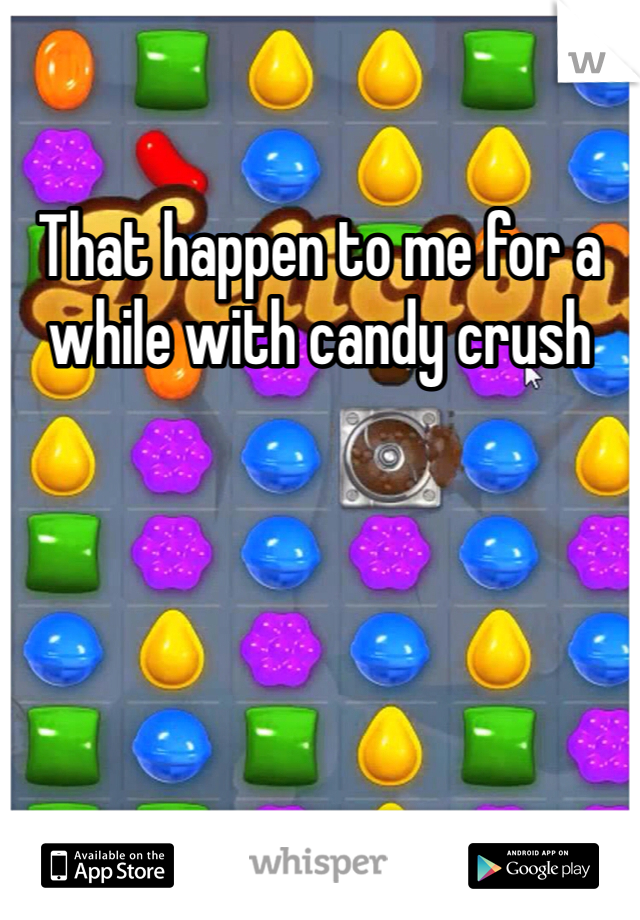 That happen to me for a while with candy crush