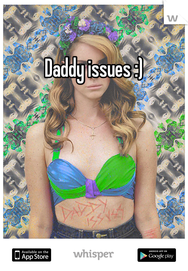Daddy issues :)