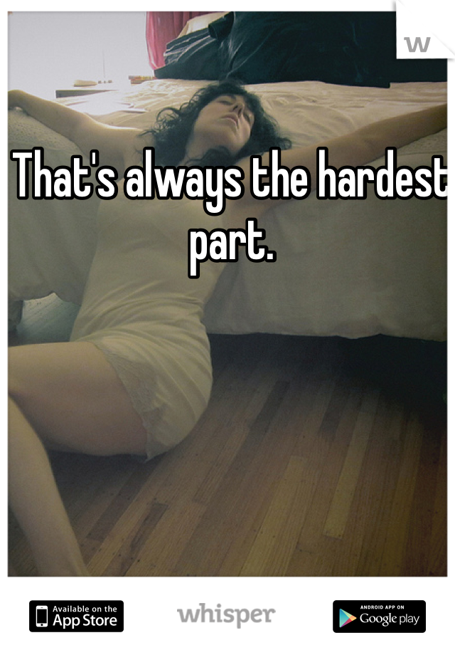 That's always the hardest part.