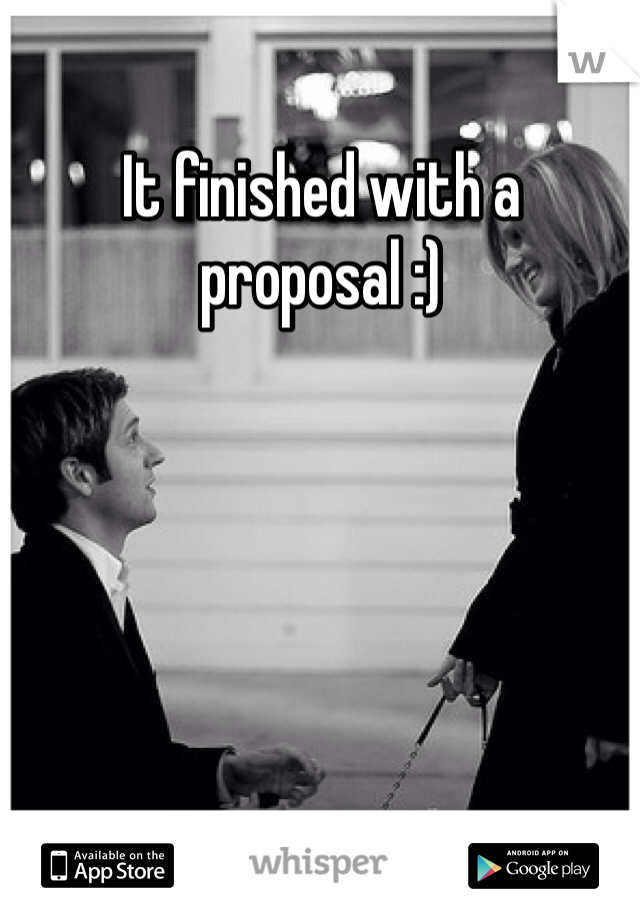 It finished with a proposal :)