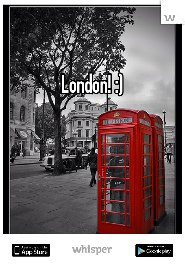 London! :)