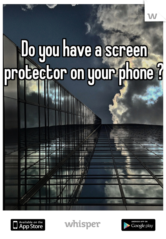 Do you have a screen protector on your phone ? 
