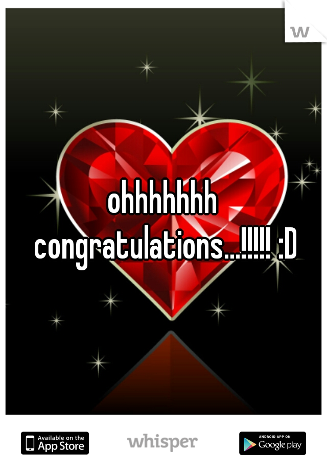 ohhhhhhh congratulations...!!!!! :D