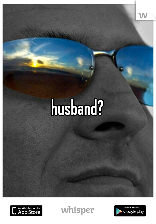 husband?