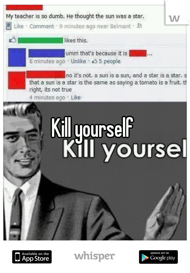 Kill yourself 
