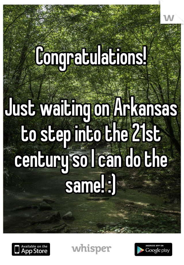 Congratulations! 

Just waiting on Arkansas to step into the 21st century so I can do the same! :)