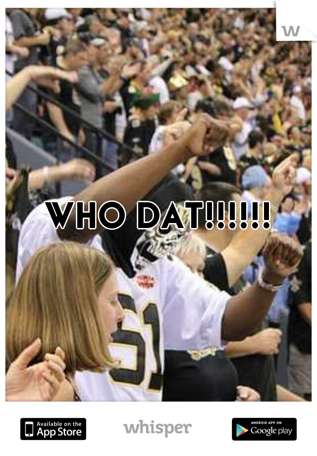 WHO DAT!!!!!!