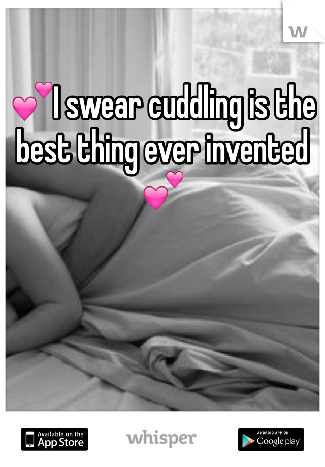 💕I swear cuddling is the best thing ever invented 💕