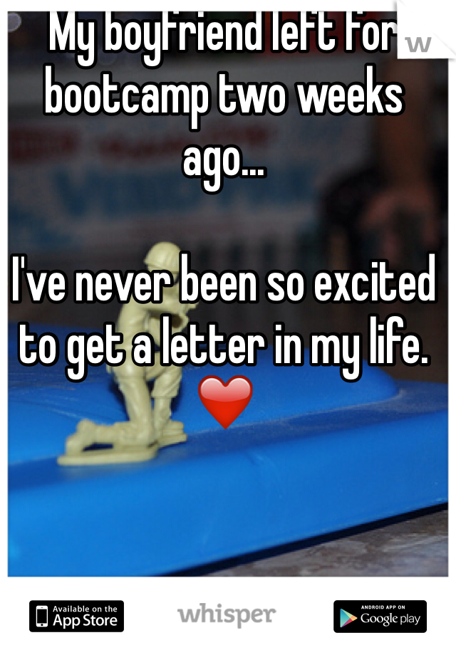 My boyfriend left for bootcamp two weeks ago...

I've never been so excited to get a letter in my life. ❤️