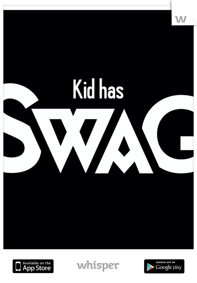 Kid has