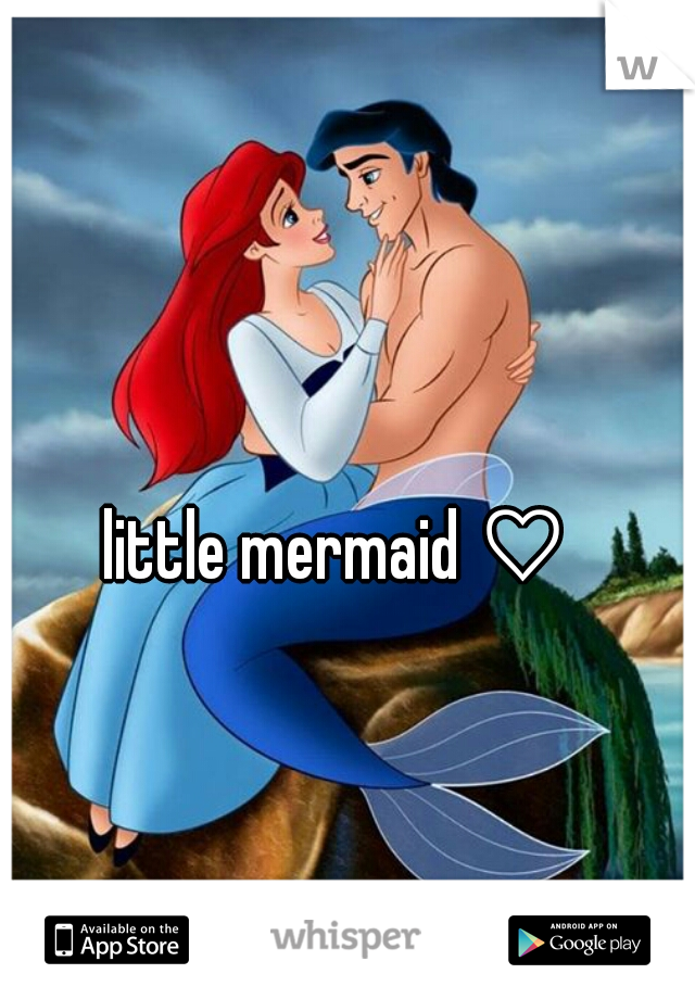 little mermaid ♡